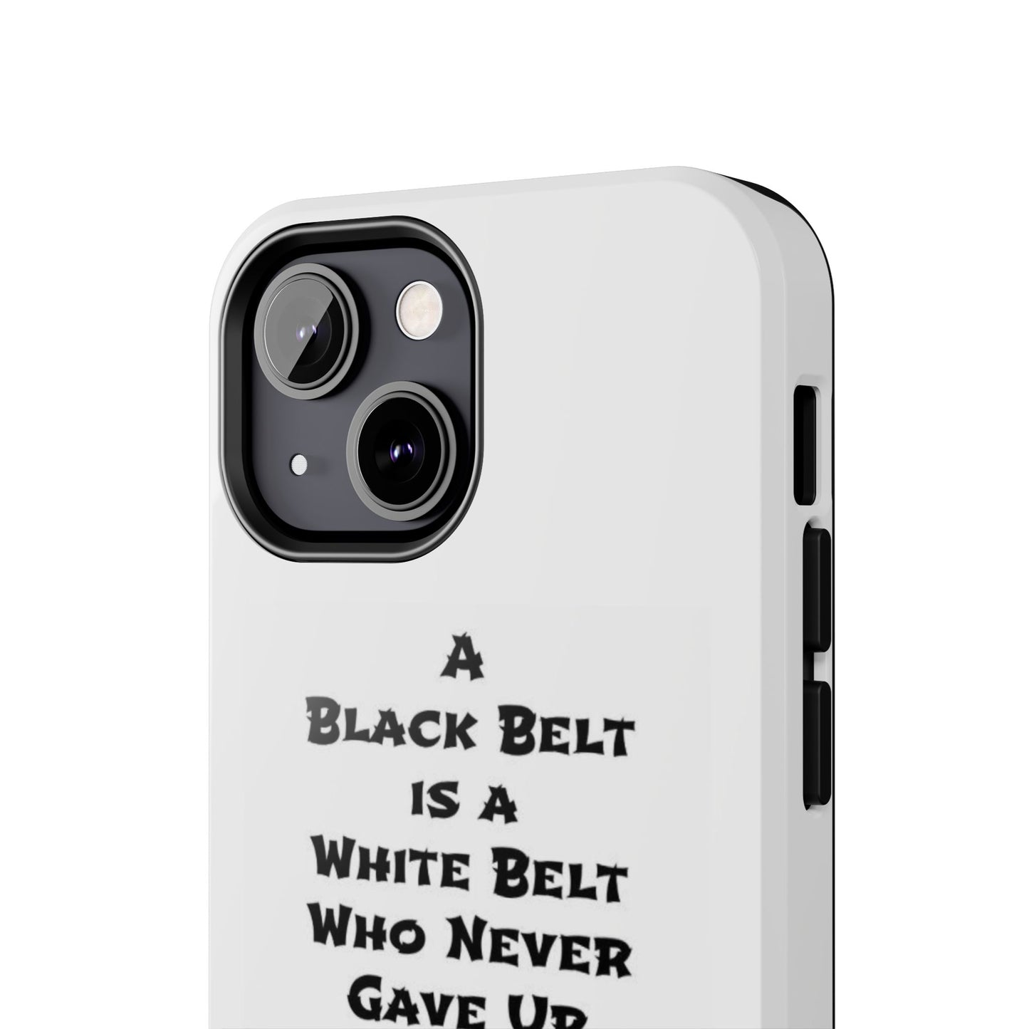 Phone Cases - Black Belt Never Gave Up Quote Design
