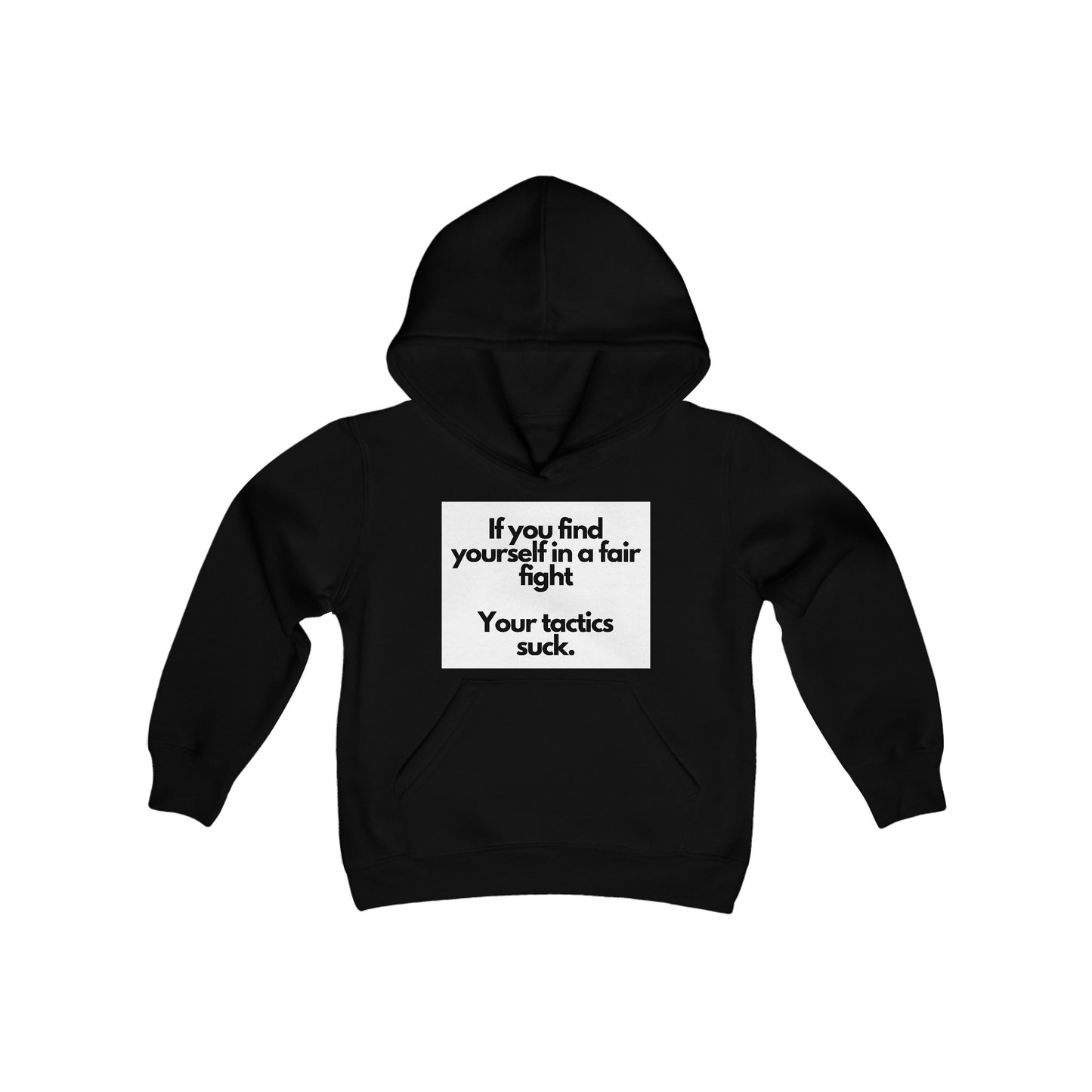 Hooded Sweatshirt with 'Fair Fight Tactics' Quote