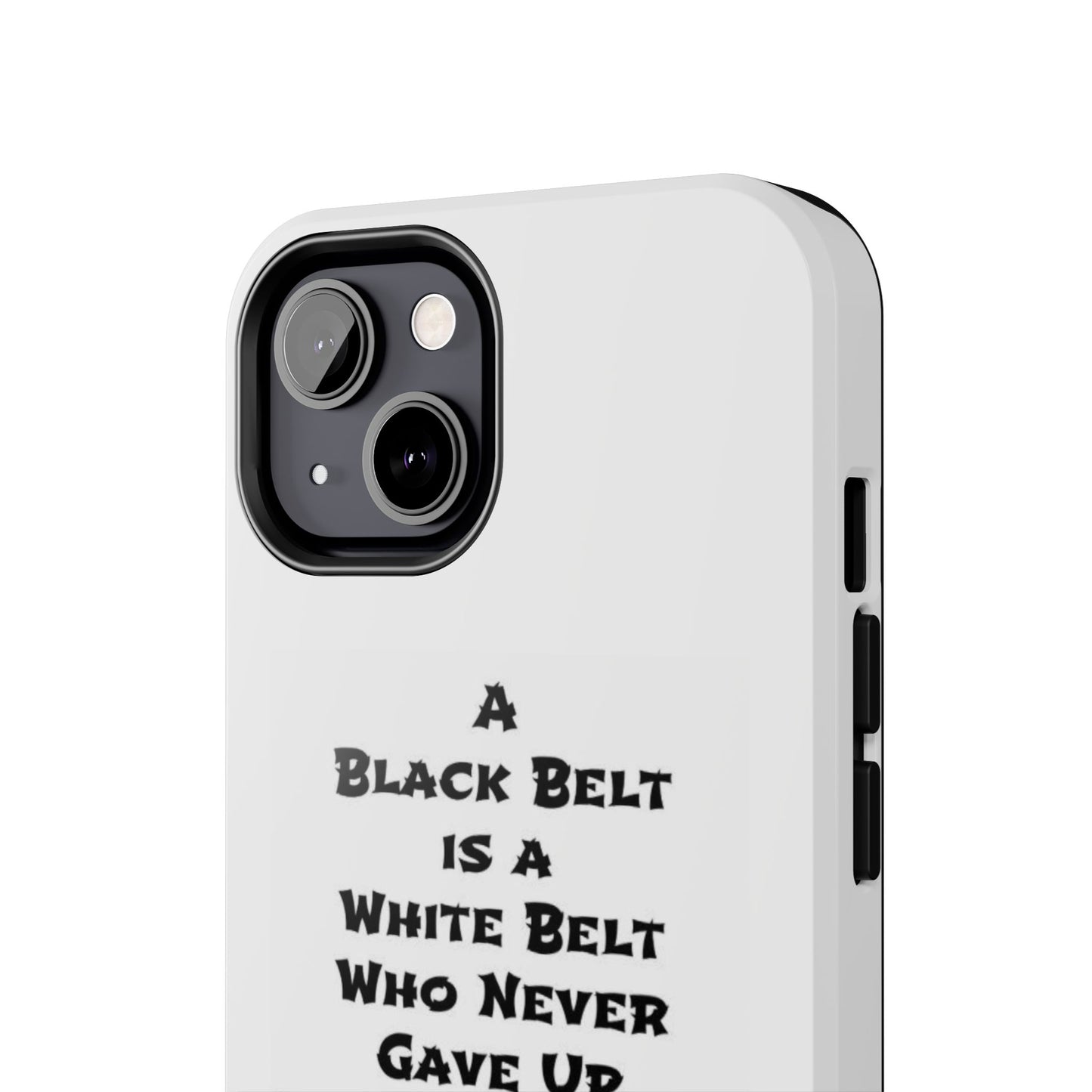 Phone Cases - Black Belt Never Gave Up Quote Design