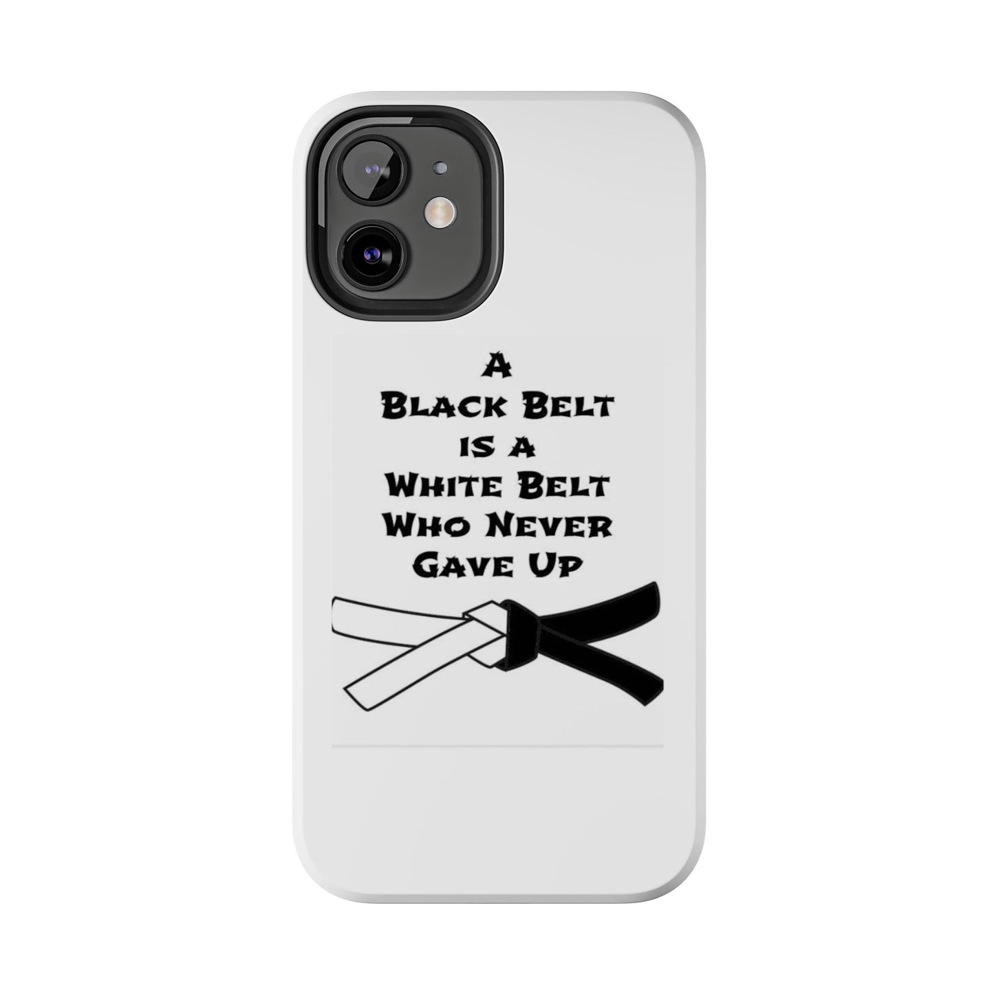 Phone Cases - Black Belt Never Gave Up Quote Design
