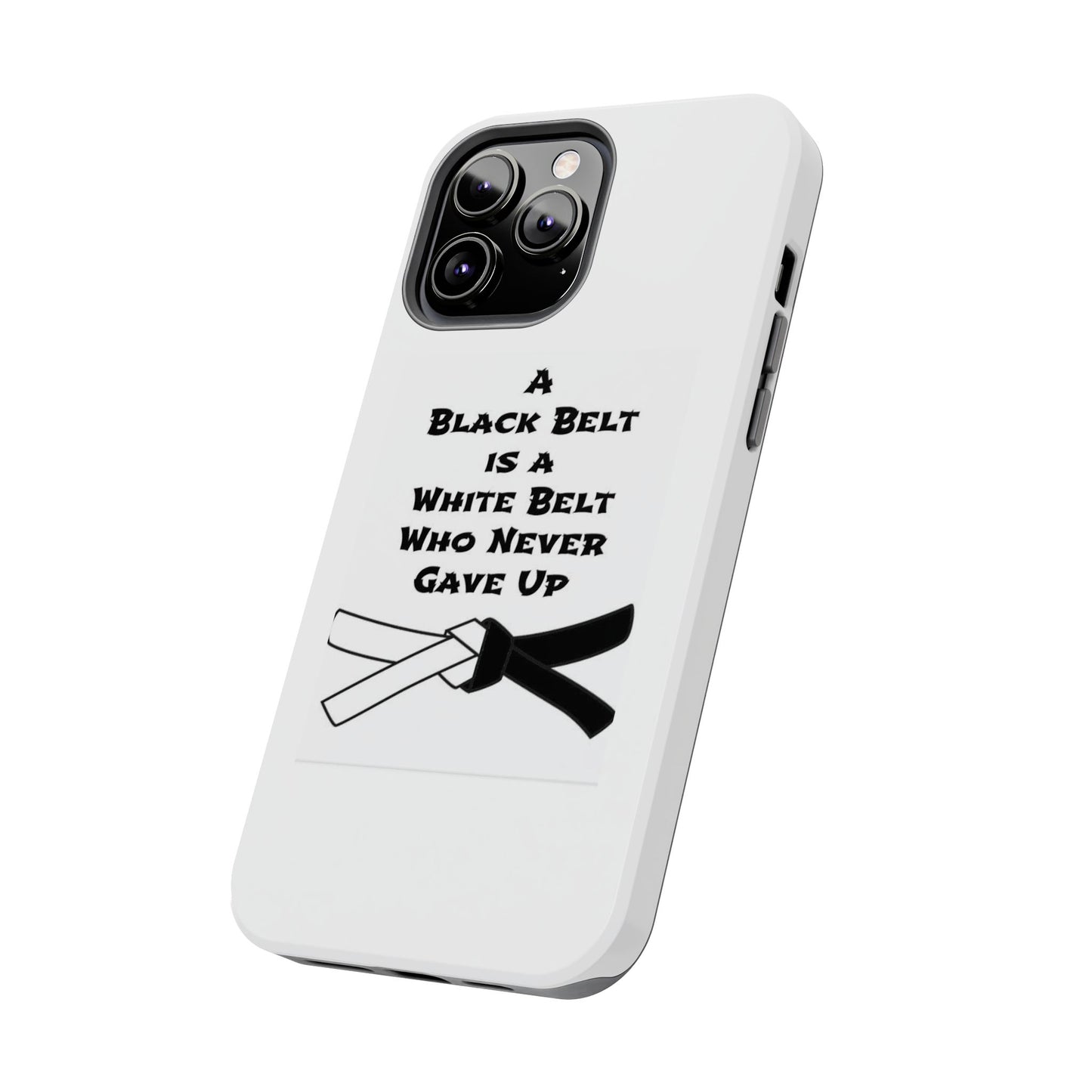 Phone Cases - Black Belt Never Gave Up Quote Design