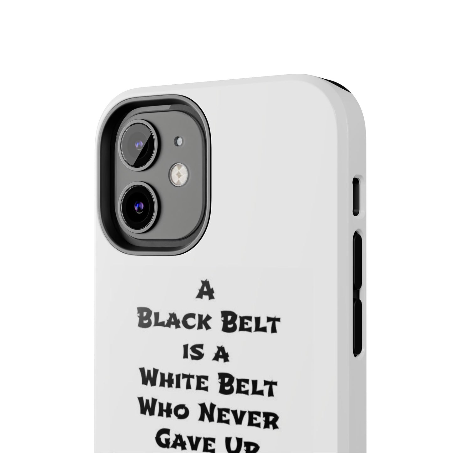 Phone Cases - Black Belt Never Gave Up Quote Design