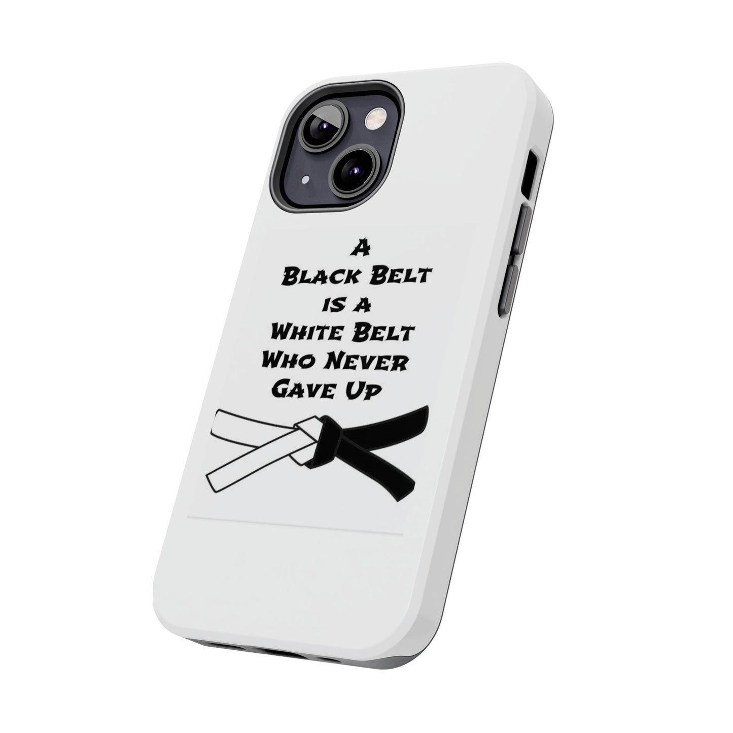 Phone Cases - Black Belt Never Gave Up Quote Design