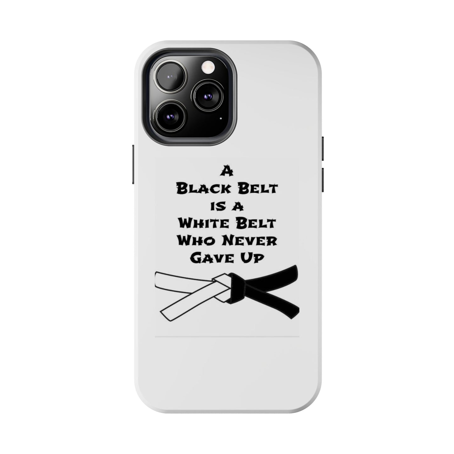 Phone Cases - Black Belt Never Gave Up Quote Design