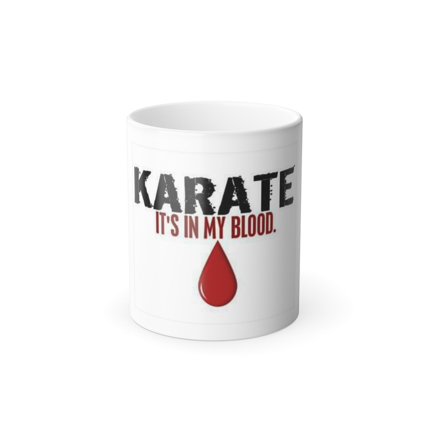 Mug Karate is in my Blood Color Morphing 11oz