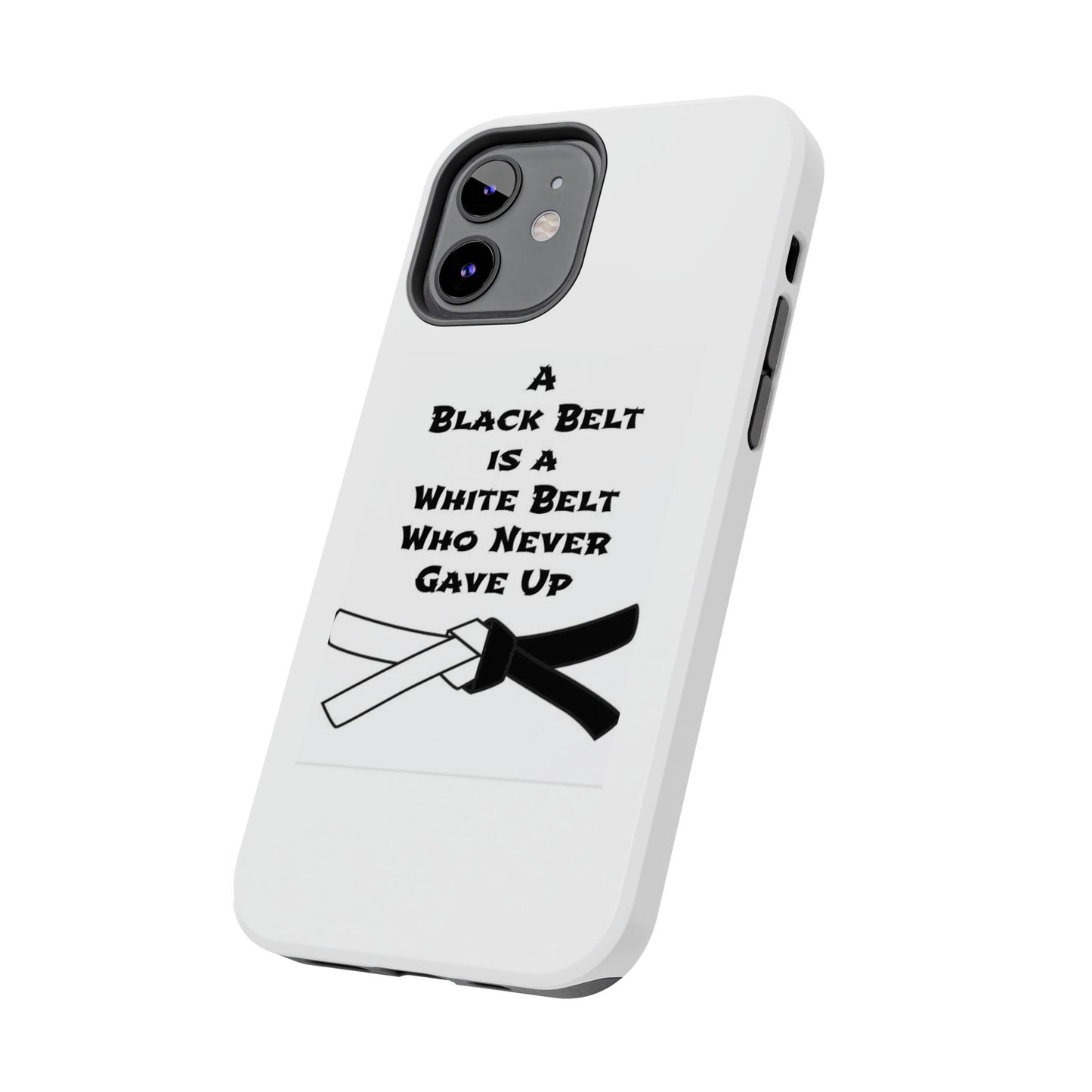 Phone Cases - Black Belt Never Gave Up Quote Design