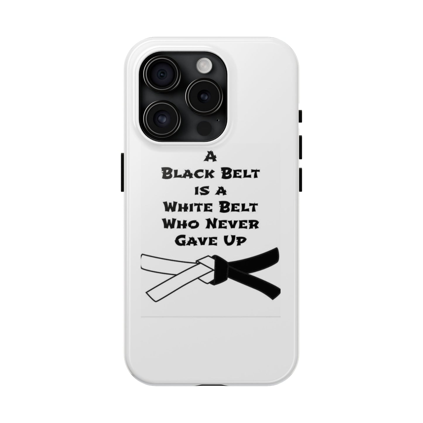 Phone Cases - Black Belt Never Gave Up Quote Design