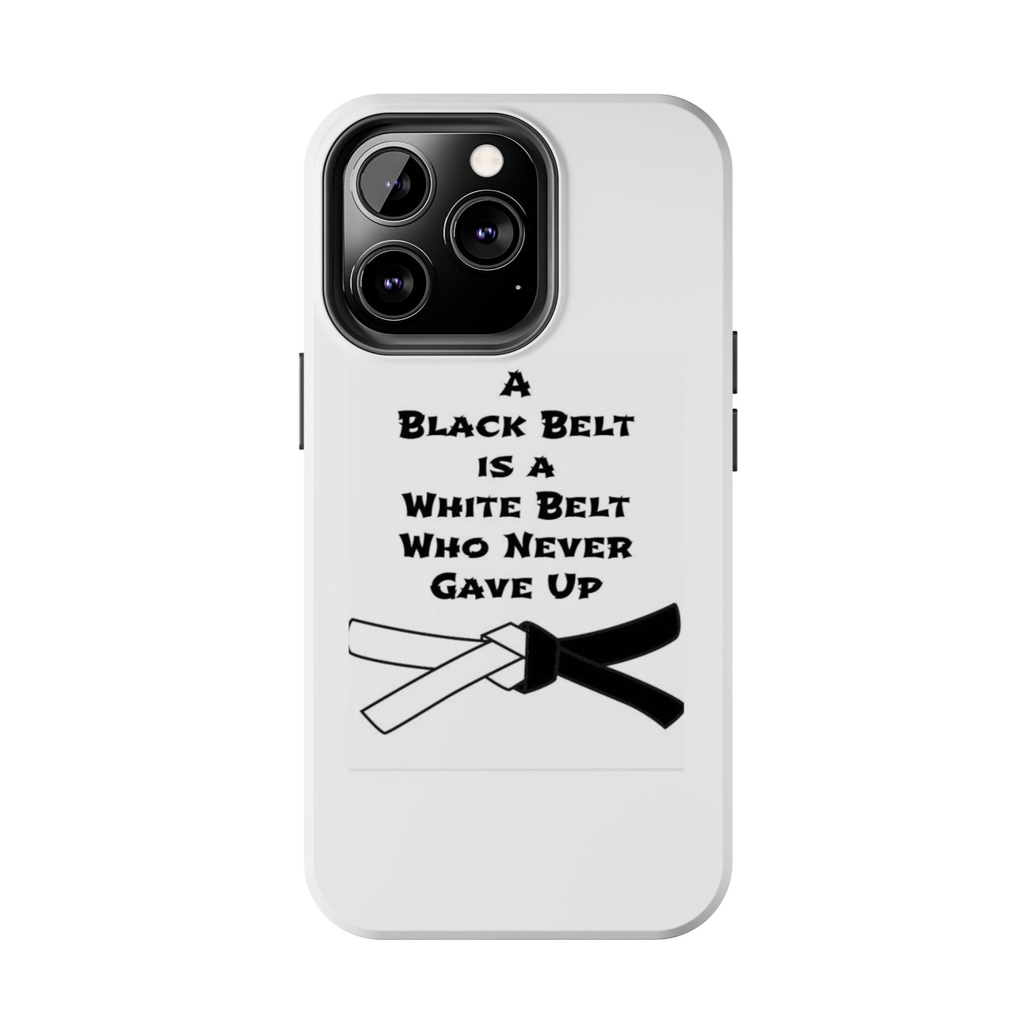 Phone Cases - Black Belt Never Gave Up Quote Design