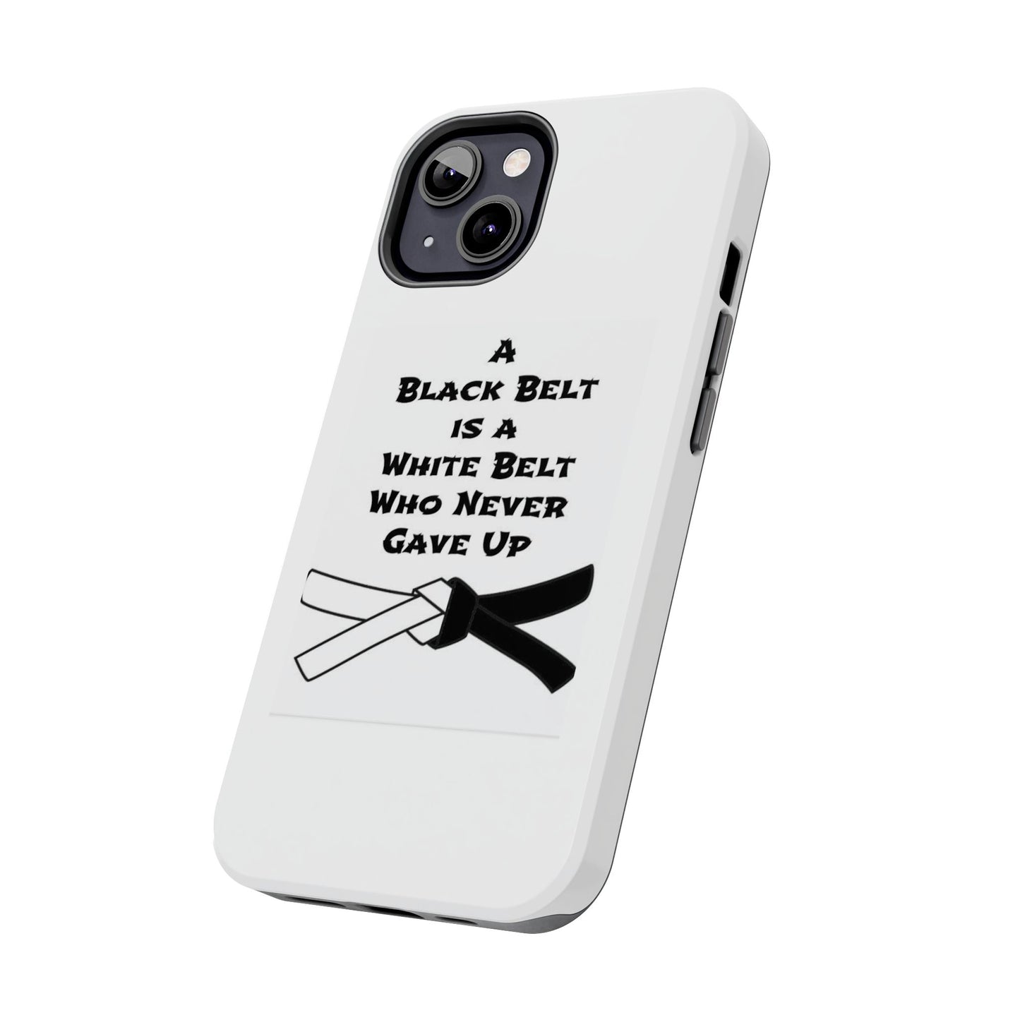 Phone Cases - Black Belt Never Gave Up Quote Design