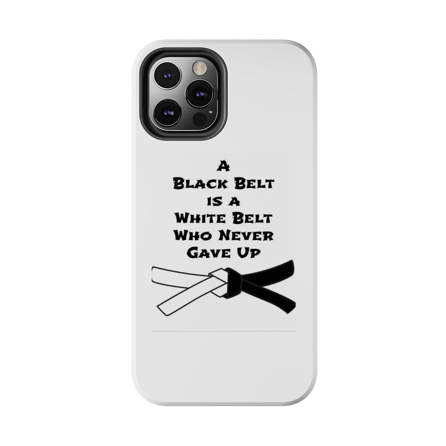 Phone Cases - Black Belt Never Gave Up Quote Design