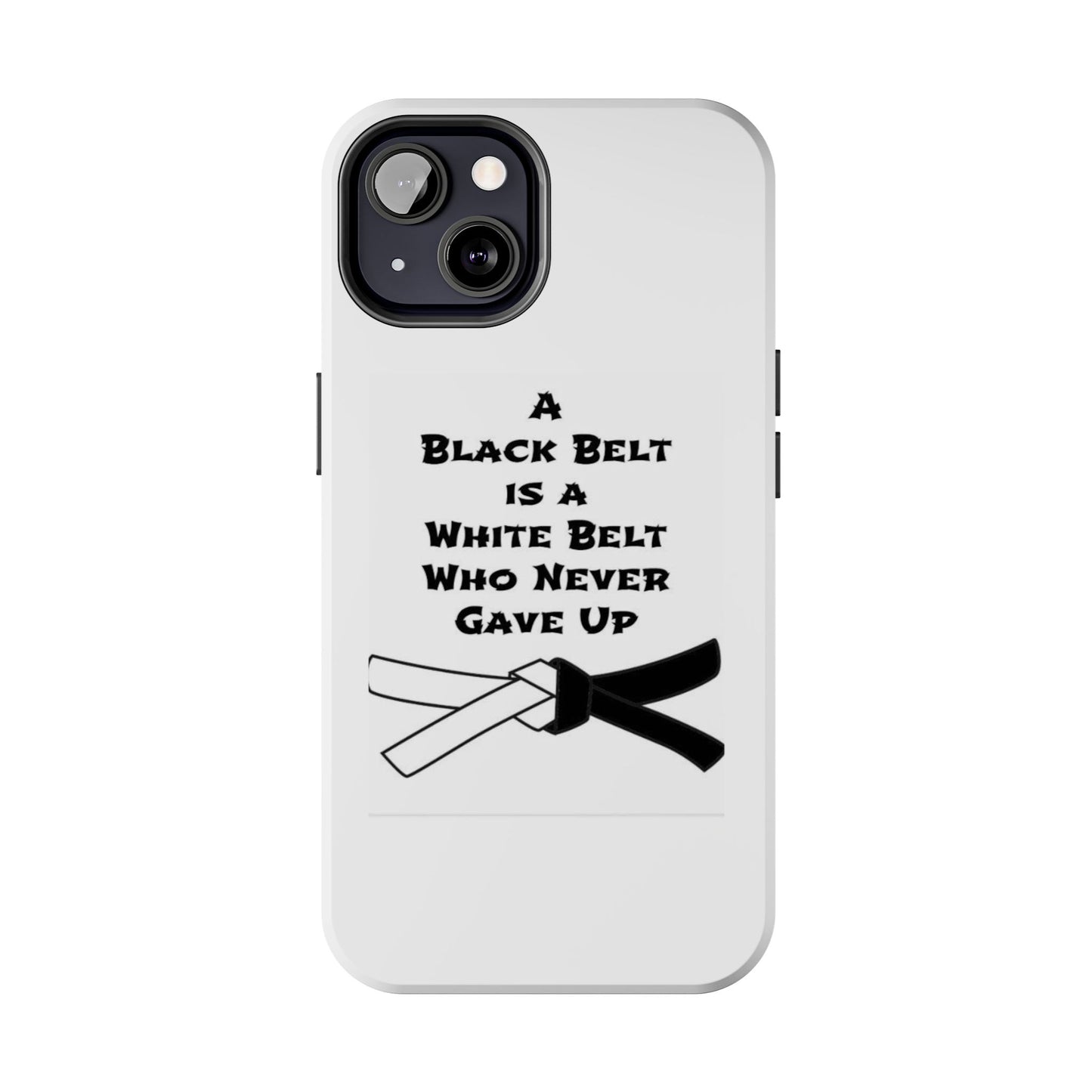 Phone Cases - Black Belt Never Gave Up Quote Design