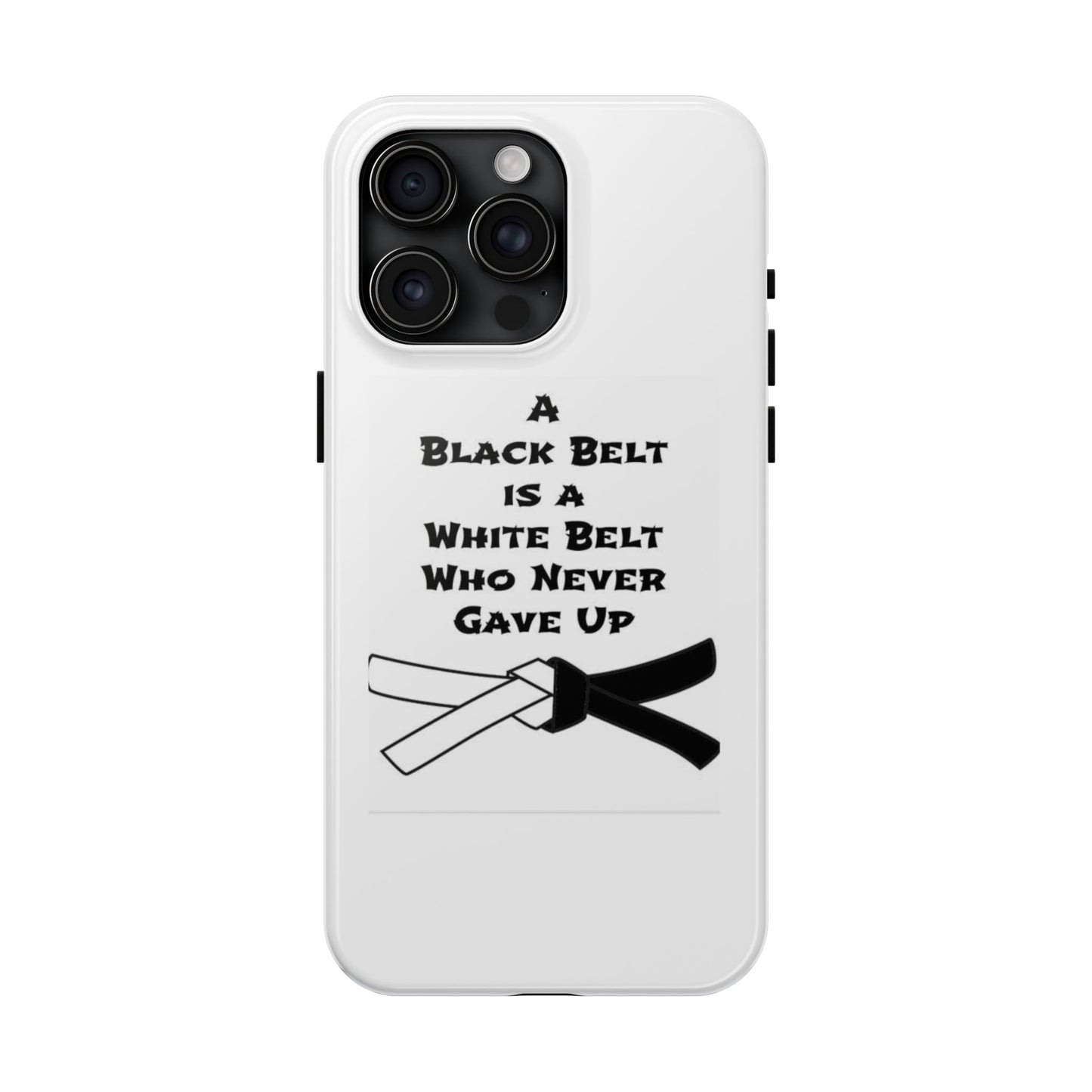 Phone Cases - Black Belt Never Gave Up Quote Design