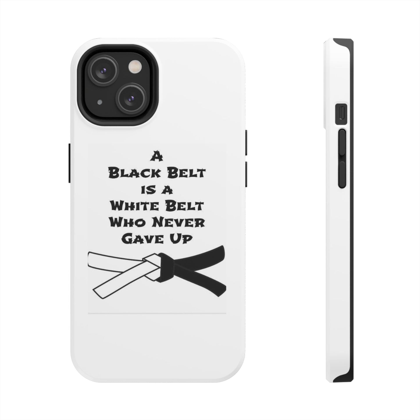 Phone Cases - Black Belt Never Gave Up Quote Design