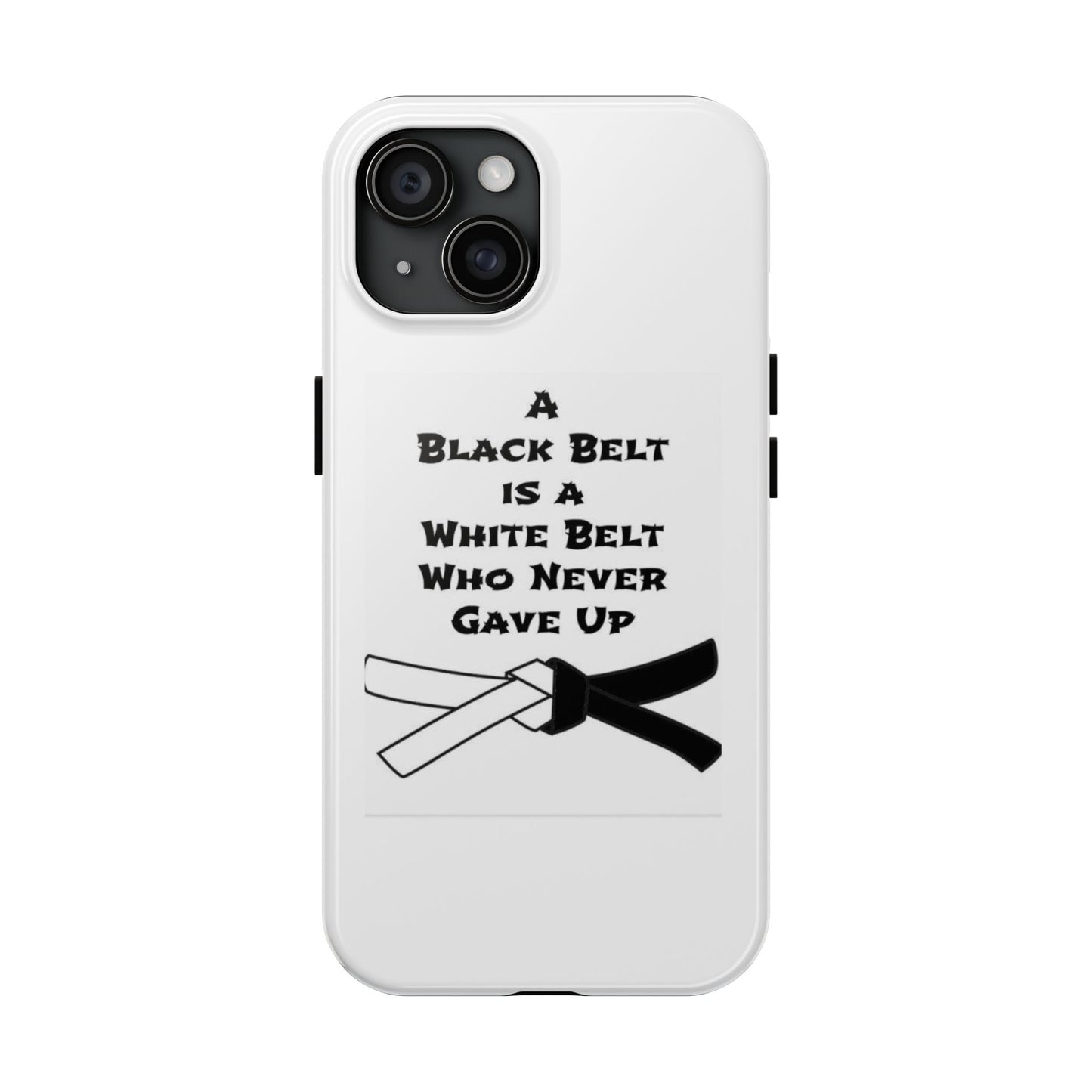 Phone Cases - Black Belt Never Gave Up Quote Design