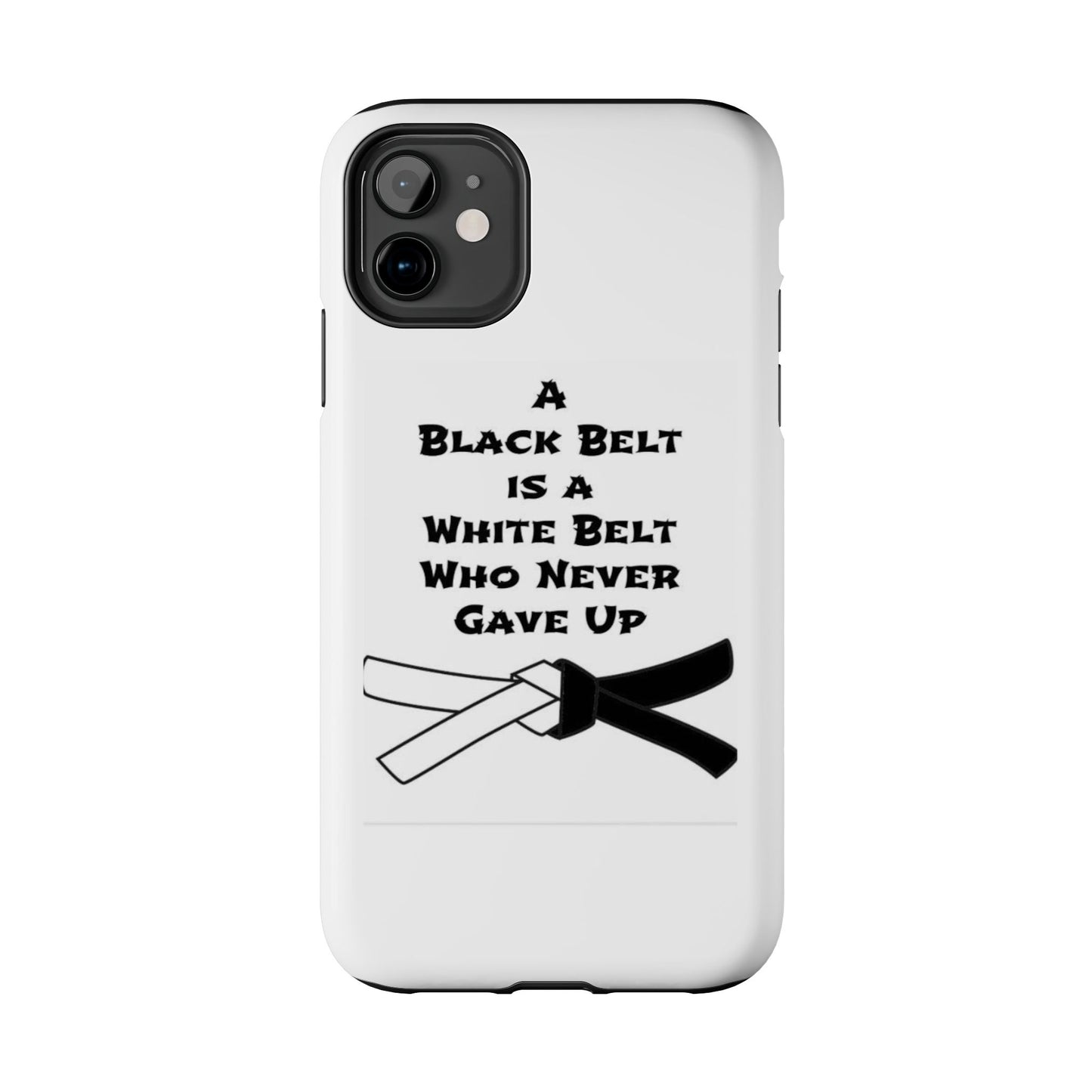 Phone Cases - Black Belt Never Gave Up Quote Design