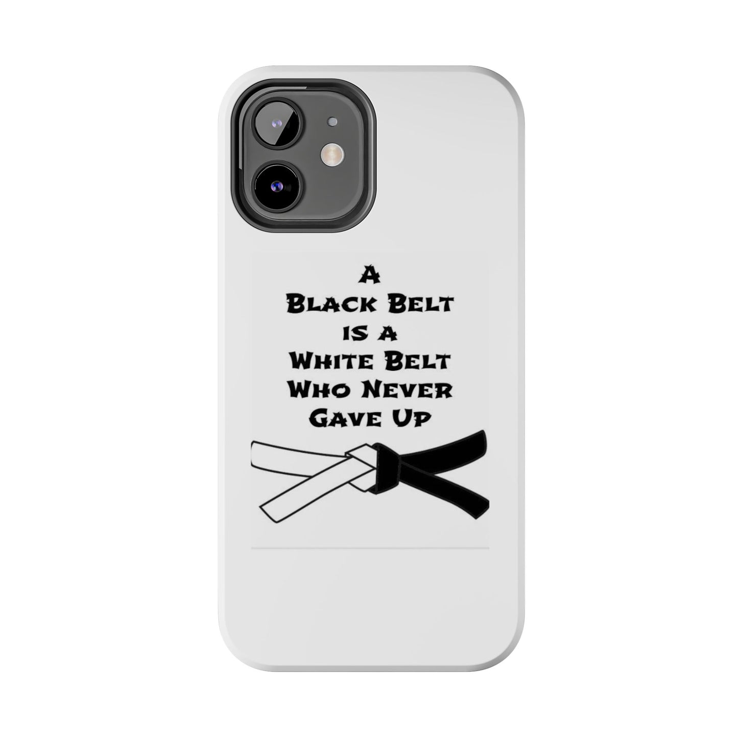 Phone Cases - Black Belt Never Gave Up Quote Design